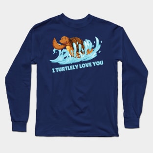 I turtle love you Long Sleeve T-Shirt